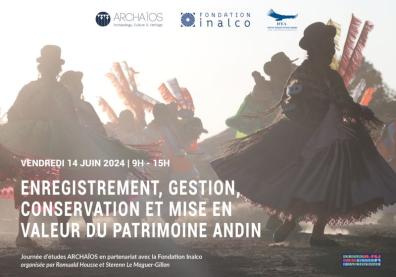 Journée d’étude « Enregistrement, gestion, conservation et mise en valeur du patrimoine andin »