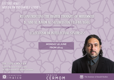 Reconstructing the Higher Thought of Muhammad b. ‘Abd al-Karīm al-Shahrastānī (d.548/1153): Eclecticism or Intellectual Synthesis ?