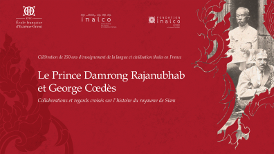 Bandeau Colloque "Le Prince Damrong Rajanubhab et George Cœdès"