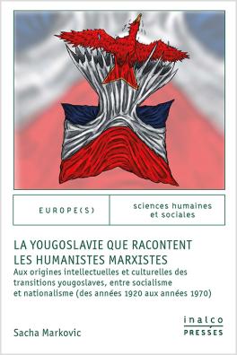 Couverture de l'ouvrage La Yougoslavie que racontent les humanistes marxistes