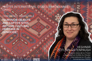 Le master IMAS organise avec la Fondation Inalco une première conférence sur la préservation du patrimoine en Arménie
