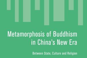 Couverture de l'ouvrage "La métamorphose du bouddhisme dans la « nouvelle ère » chinoise"