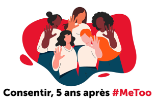 Consentir, 5 ans après #Metoo